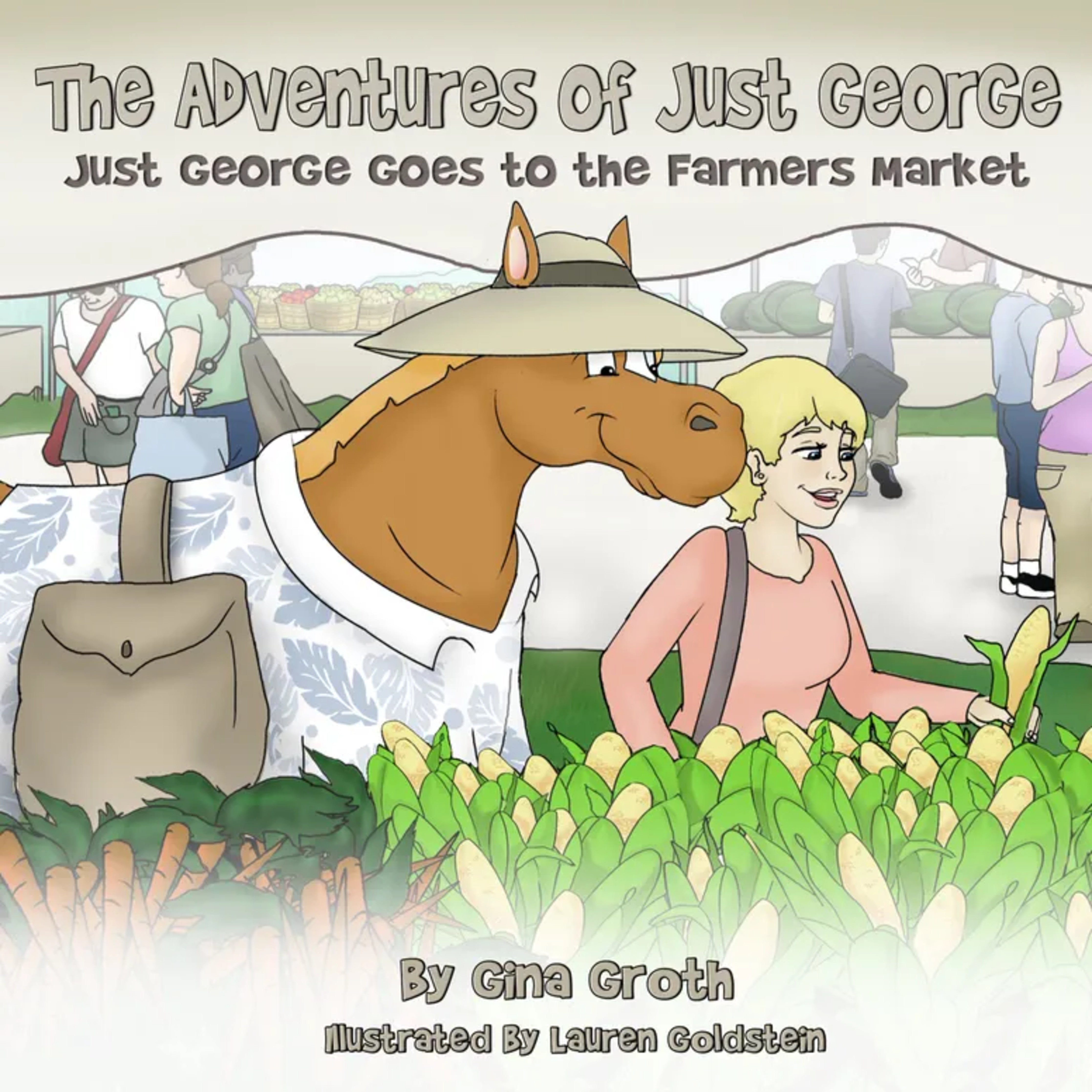 Just George Goes to the Farmers Market Storybook