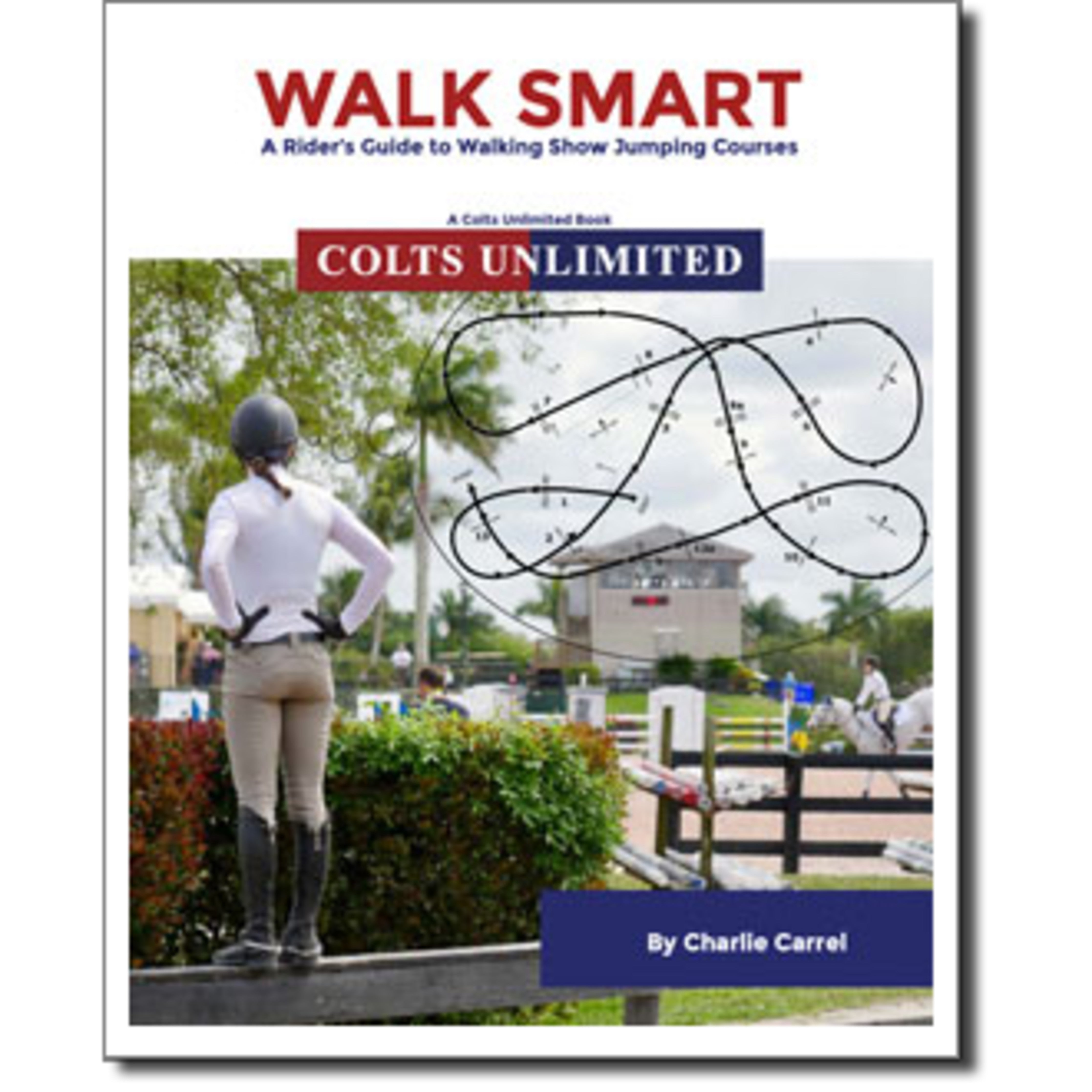 Walk Smart A Rider's Guide to  Walking Courses