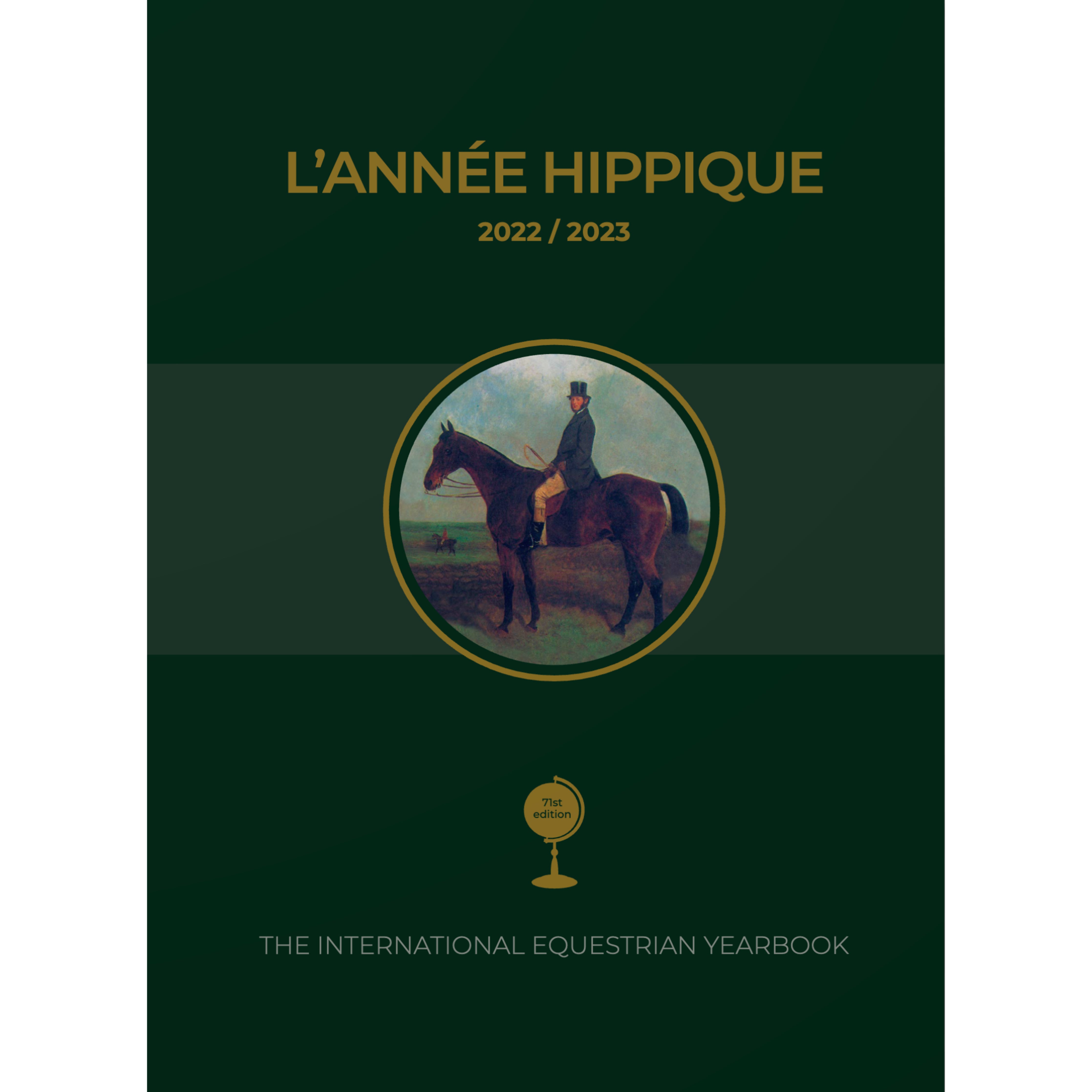 L'Annee Hippique: The International Equestrian Yearbook - 2023 Edition